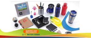 Grande variedade de brindes personalizados.